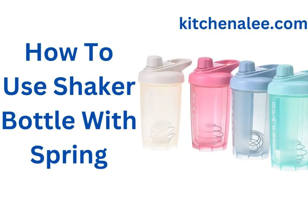 How To Use Shaker Bottle With Spring