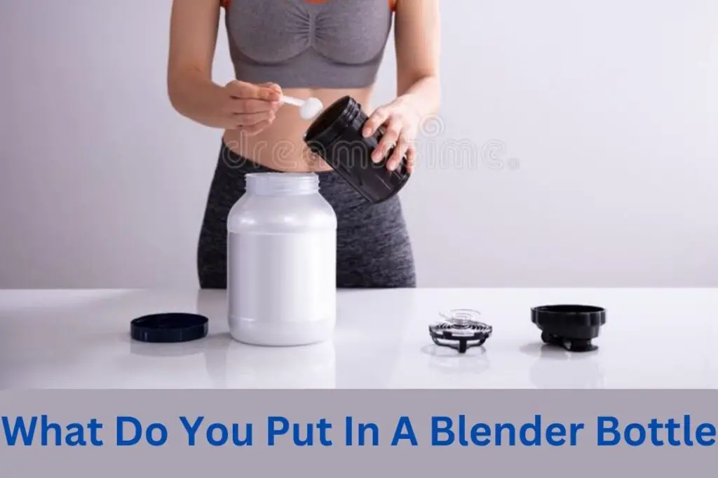 What Do You Put In A Blender Bottle
